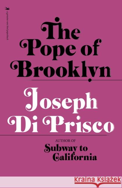 The Pope of Brooklyn Joseph D 9781947856608 Rare Bird Books, a Vireo Book