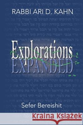 Explorations Expanded (Bereishit) Ari D Kahn 9781947857292 Kodesh Press