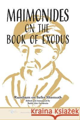 Maimonides on the Book of Exodus Moses Maimonides Alec Goldstein 9781947857322