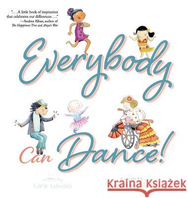 Everybody Can Dance! Kara Navolio, Ruth-Mary Smith 9781947860360