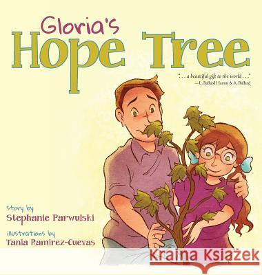 Gloria's Hope Tree Stephanie Parwulski Tania Ramirez-Cuevas 9781947860513 Belle Isle Books