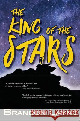 The King of the Stars Brandon Layne 9781947860520 Belle Isle Books