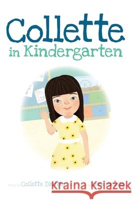 Collette in Kindergarten Collette Divitto, Katie Mazeika 9781947860643