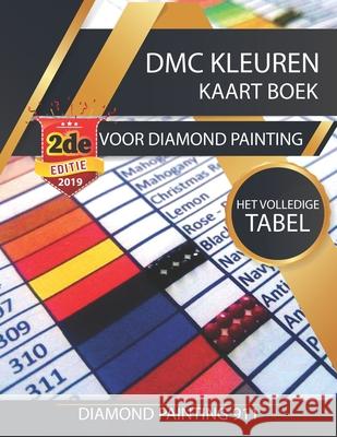 DMC Kleuren Kaart Boek Voor Diamond Painting: Het Volledige Tabel Diamond Paintin 9781947880085 Diamond Painting 911