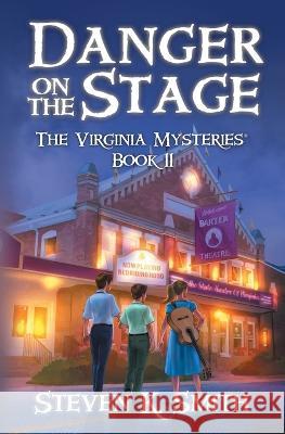 Danger on the Stage Steven K Smith   9781947881389 Myboys3 Press