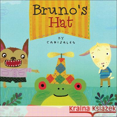 Bruno's Hat Canizales 9781947888135 Flyaway Books