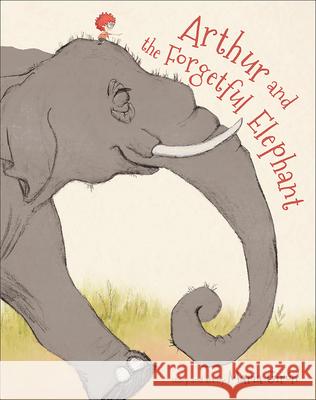 Arthur and the Forgetful Elephant Maria Giron 9781947888272 Flyaway Books
