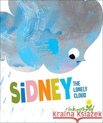 Sidney the Lonely Cloud Tim Hopgood 9781947888395