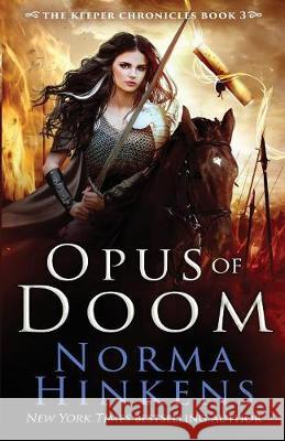 Opus of Doom: An Epic Dragon Fantasy Norma L Hinkens   9781947890091