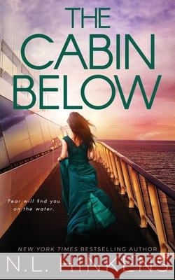 The Cabin Below: A psychological suspense thriller Hinkens, N. L. 9781947890237 Dunecadia Publishing