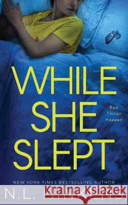 While She Slept N L Hinkens   9781947890411 Dunecadia Publishing