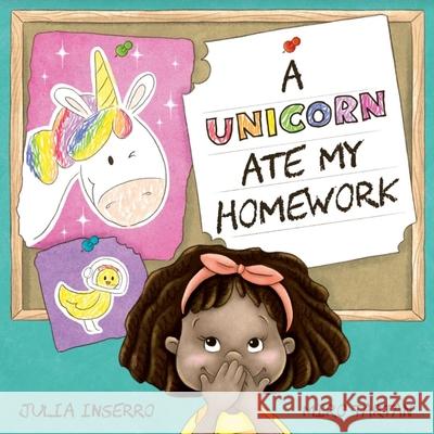 A Unicorn Ate My Homework Julia Inserro Miro Tartan 9781947891128 Three Beans, LLC