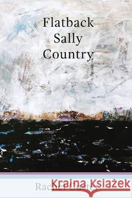 Flatback Sally Country Rachel Custer 9781947896628 Terrapin Books