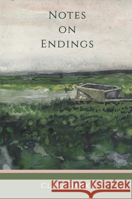 Notes on Endings Clare Banks 9781947896833 Terrapin Books