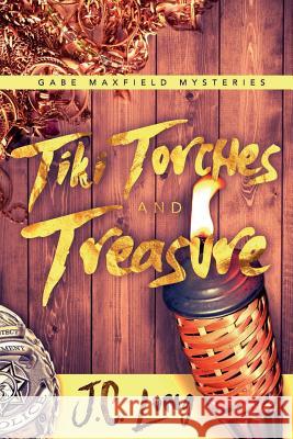 Tiki Torches and Treasure J. C. Long 9781947904170 Ninestar Press, LLC