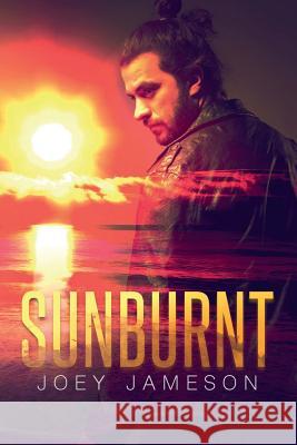 Sunburnt Joey Jameson 9781947904712 Ninestar Press, LLC