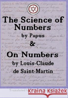 The Numerical Theosophy of Saint-Martin & Papus Piers Allfrey Vaughan G 9781947907058 Rose Circle Publications