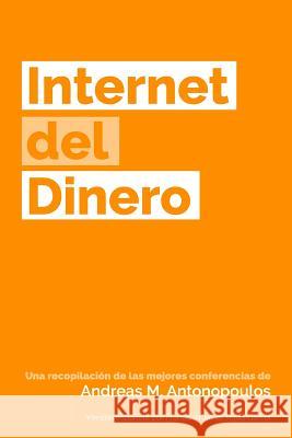 Internet del Dinero Andreas M. Antonopoulos 9781947910034