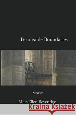 Permeable Boundaries Maryellen Beveridge 9781947917552