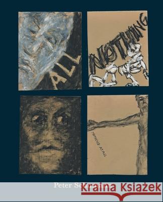 All, Nothing, Nothing At All Peter Schumann 9781947917620 Fomite
