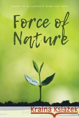 Force of Nature Sherrita Gamble 9781947928756