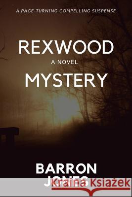 Rexwood Mystery Barron Jones 9781947928909 Barron Jones