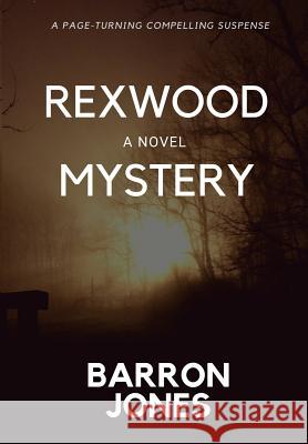 Rexwood Mystery Barron Jones 9781947928916 Barron Jones