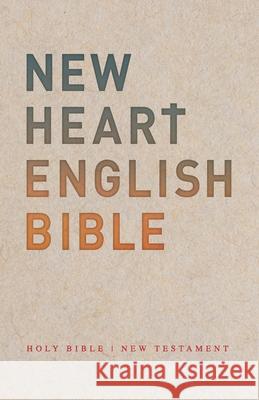 New Heart English Bible: New Testament Thebiblepeople 9781947935068 Thebiblepeople