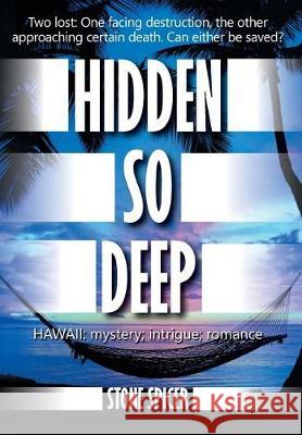 Hidden So Deep Stone Spicer 9781947938151 Toplink Publishing, LLC