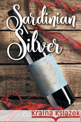 Sardinian Silver A. Colin Wright 9781947938830 Toplink Publishing, LLC