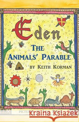 Eden: The Animals' Parable Keith Korman 9781947942004 Liberty Island Media