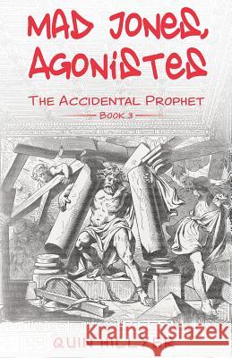 Mad Jones, Agonistes (The Accidental Prophet Book 3) Hillyer, Quin 9781947942509