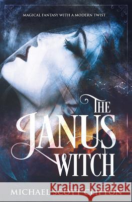 The Janus Witch Michael Scott Clifton 9781947946415