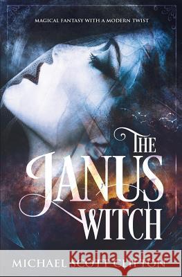 The Janus Witch Michael Scott Clifton 9781947946422