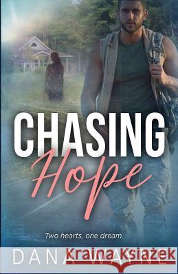 Chasing Hope Dana Wayne 9781947946484 Book Liftoff