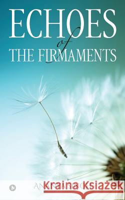Echoes of the Firmaments Ananya Singh 9781947949317