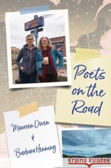 Poets on the Road Maureen Owen Barbara Henning 9781947951709