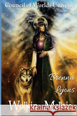 Wolkin: Mellaia Brenna Lyons 9781947956148 Fireborn Publishing, LLC.