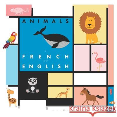 Animals in French and English Oui Love Books 9781947961098 Oui Love Books