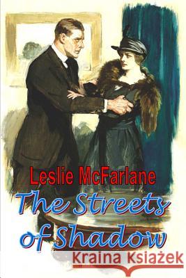 The Streets of Shadow Leslie McFarlane 9781947964327