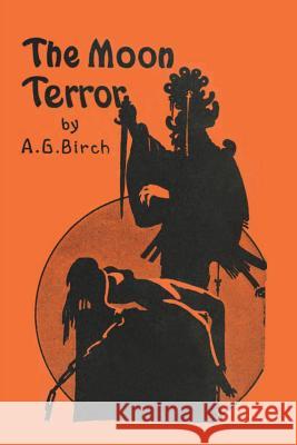 The Moon Terror A. G. Birch 9781947964433 Fiction House