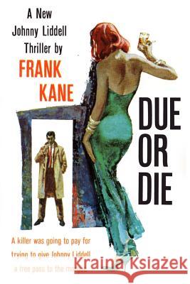 Due or Die Frank Kane 9781947964679 Fiction House