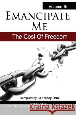 Emancipate Me: Volume 2 Setari Drux Leslie M. Dillard Carolyn Baptiste 9781947970038 Purposeful Publishing and Consulting