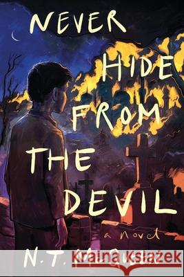 Never Hide from the Devil N. T. McQueen 9781947976719 Cennan Books of Cynren Press