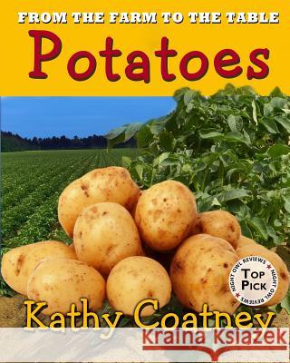 From the Farm to the Table Potatoes Kathy Coatney 9781947983090 Windtree Press