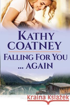 Falling For You...Again Coatney, Kathy 9781947983120 Windtree Press