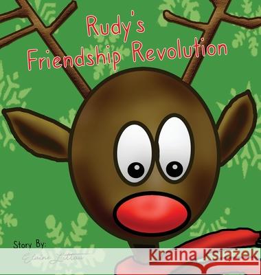 Rudy's Friendship Revolution Elaine Littau 9781947987111