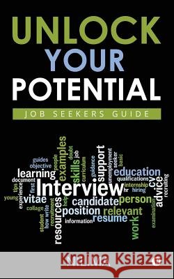 Unlock Your Potential: Job Seekers Guide Nilima 9781947988279
