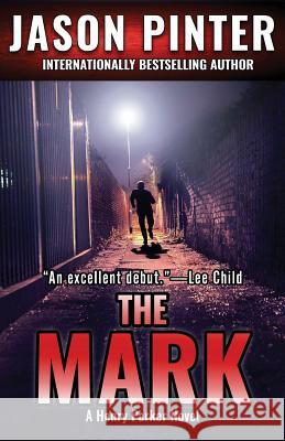 The Mark: A Henry Parker Novel Jason Pinter 9781947993150
