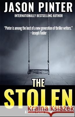 The Stolen: A Henry Parker Novel Jason Pinter 9781947993204 Armina Press